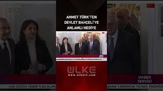 Ahmet Türk'ten Devlet Bahçeli'ye Anlamlı Hediye... #haber