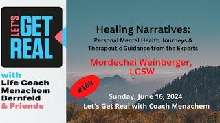 Healing Narratives: Personal Mental Health Journeys, Mordechai Weinberger, LCSW #189