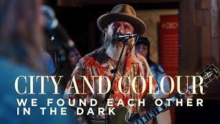 City and Colour | We Found Each Other in the Dark | CBC Music Live