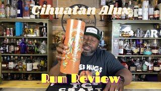 Cihuatan ALUX Rum Review