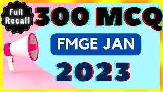 FMGE jan 2023 Full recall / 300 mcq / 19 subjects / FMGE PYQ