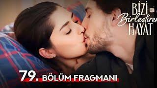 Bizi Birleştiren Hayat 79 Bölüm Fragman | Bizi Birleştiren Hayat Episode 79 Promo