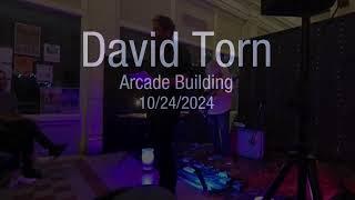 David Torn - Arcade Building - 10/24/2024