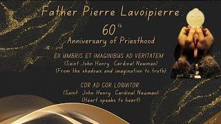 60th Anniversary of Father Pierre Lavoipierre - Congratulations Father!