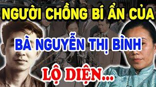 Người Chồng Bí Ẩn Của Bà Nguyễn Thị Bình BẤT NGỜ LỘ DIỆN Khiến Cả Nước Ngỡ Ngàng | Triết Lý Tinh Hoa