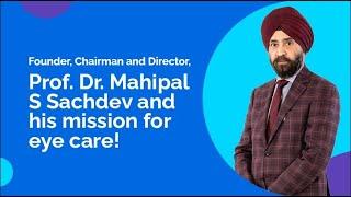 Dr. Mahipal Sachdev's Mission For Centre For Sight, One Of India's Largest Eye Hospital Chains.