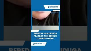  Beredar Video VCS Diduga Pejabat ASN Dinsos Lombok Utara