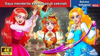 Saya menderita kekerasan di sekolah  Dongeng Bahasa Indonesia  WOA Indonesian Fairy Tales