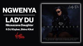 Lady Du & Nkosazana Daughter (Official Audio) - Ngwenya ft DJ Khyber, Shino Kikai