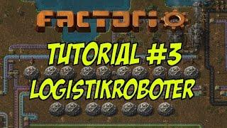 Factorio Tutorial #03  Logistikroboter  [Let´s Play German Gameplay]