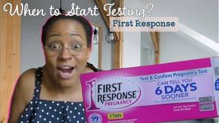 First Response Pregnancy Test. When To Really Test!?!