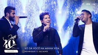 Só dá Você na Minha Vida - Ao Vivo - Daniel, Henrique & Juliano | DVD Daniel 40 Anos