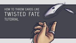 How to Throw Cards Like TWISTED FATE [Tutorial]