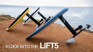 A look in to the LIFT5 | Lift Foils