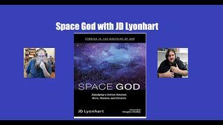 Space God with JD Lyonhart