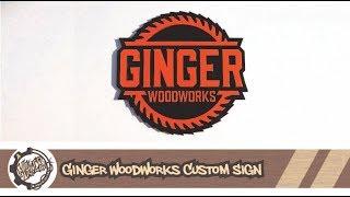 Custom Sign For Ginger Woodworks | Laser DIY | Woodworking