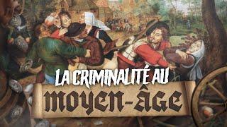 La criminalité au Moyen Âge