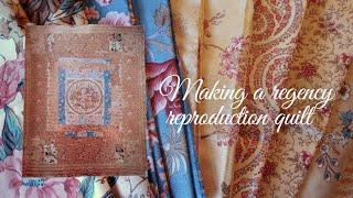 Making A Regency Style Reproduction Quilt | Planning + Choosing Fabrics