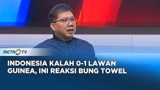 Reaksi Bung Towel Saat Indonesia Kalah Lawan Guinea #KONTROVERSI