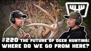 The Future of Deer Hunting: Where Do We Go From Here? | HUNTR Podcast #220