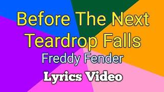 BEFORE THE NEXT TEARDROP FALLS - Freddy Fender (Lyrics Video)
