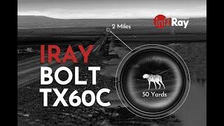 Iray BOLT TX60C Image Quality from 50 yards to 2 miles