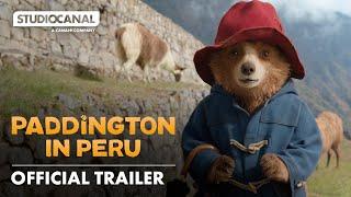 PADDINGTON IN PERU - Official International Trailer - in cinemas now!