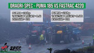 DRAGRI-SPEC - Puma 185 vs Fastrac 4220