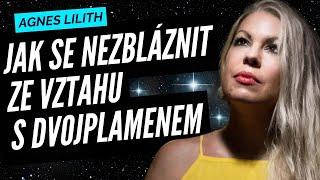 Dvojplamen - jak se nezbláznit? Agnes Lilith PŘÍZNAKY TRANSFORMACE tipy pro osobní rozvoj