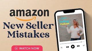 Ep 03 | Amazon New Seller Mistakes | Your Selling Podcast with Nikki Kirk