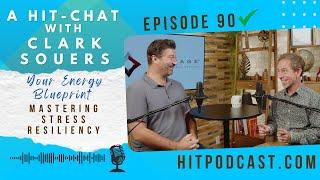 Ep #90: A HIT-chat with Clark Souers // Ultradian Rhythms Explained: Work Smarter, Not Harder! 