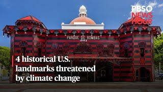 WATCH: 4 historical U.S. landmarks threatened by climate change