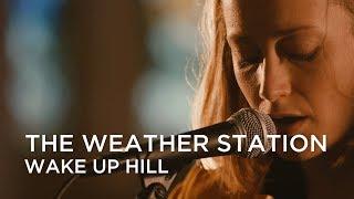 The Weather Station | Wake Up Hill (Old Man Luedecke cover) | Junos 365 Session