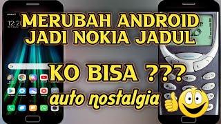 cara simple merubah tampilan android jadi nokia jadul