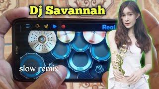 DJ SAVANNAH - REMIX || REAL DRUM COVER