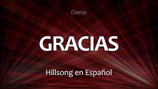 C0205 GRACIAS - Hillsong en Español (Letra)