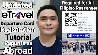 BAGONG ETRAVEL DEPARTURE CARD EASY TUTORIAL NEW UPDATE| REQUIRED FOR ALL  FILIPINO PASSENGER