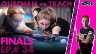 FINAL - Jasmin OUSCHAN  VS Kristina TKACH | ep.#34 Earl Strickland Presents!. EC - 8 Ball - 2019