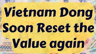 Iraqi Dinar News Update Dinar IQD News Value IRAQ Update Vietname Dong soon reset the value again