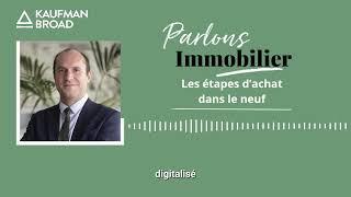 Parlons immobilier - Les étapes d'achat dans le neuf