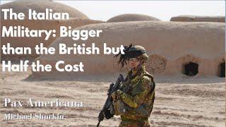 The Italian Military: Bigger than the British but at half the cost