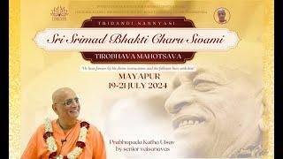 Sri Srimad Bhakti Charu Swami Tirobhava Mahotsava  2024 Day 2 Evening Session