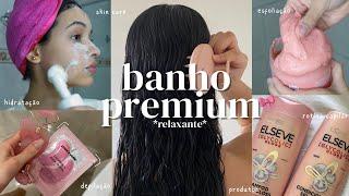 ROTINA banho premium| cabelo, esfoliação, corpo, hidratação, pele, depilação