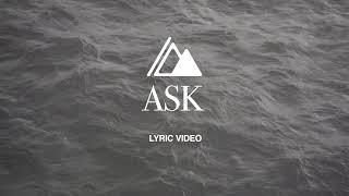 ASK | Influence Music & Matt Gilman | Lyric Video