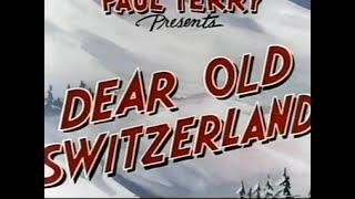 Terrytoons Paul Terry 1944 Dear Old Switzerland