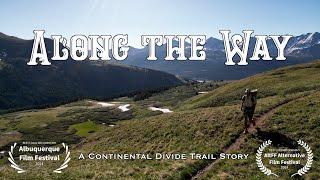 Along the Way | Continental Divide Trail Documentary | Full Film