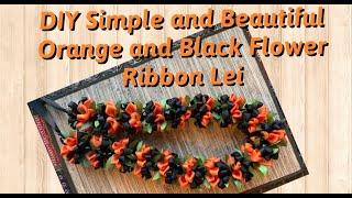 DIY Simple and Beautiful Orange and Black Flower Ribbon Lei