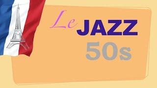 French Cafe Jazz Music: Best of French Cafe Jazz Music of 50s