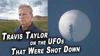 Rocket Scientist Travis Taylor on the UFOs That Were Shot Down