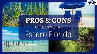 Is ESTERO FLORIDA For You? // Pros and Cons of Living in Estero Florida